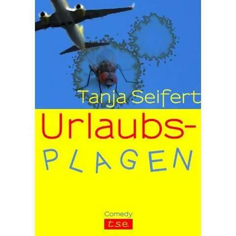 Urlaubs-Plagen das Buch für emanzipierte Frauen und Männer